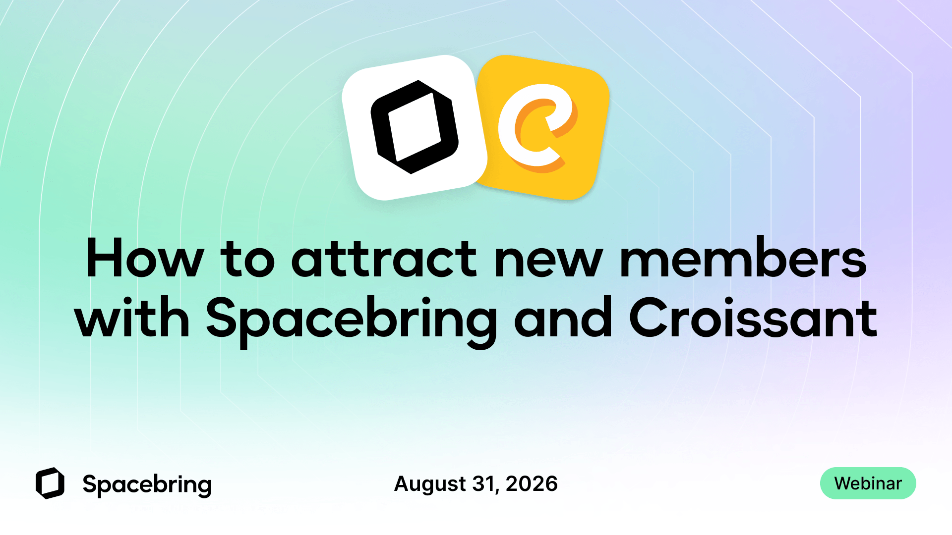 How to attract new members with Spacebring and Croissant